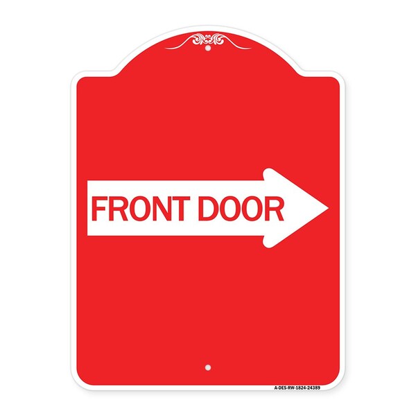 Designer Series Front Door W/ Right Arrow, Red & White Aluminum Sign, 18" x 24", RW-1824-24389